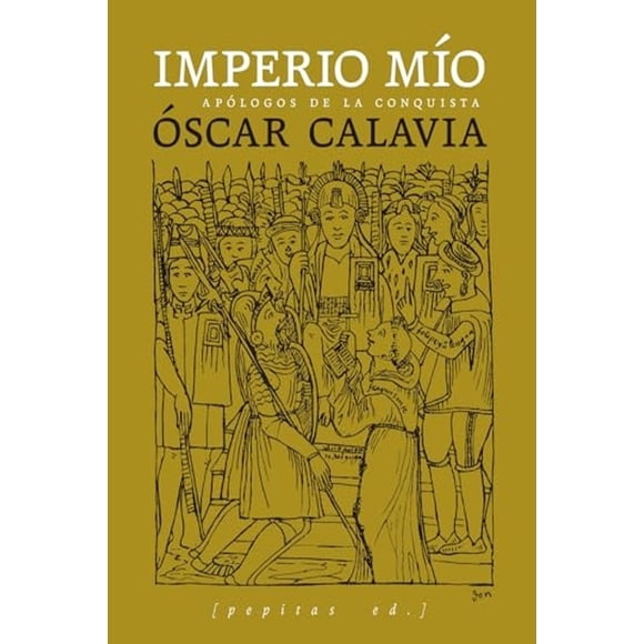 Libro Imperio Mio Tapa Blanda, Autor Oscar Calavia, Editorial Pepitas De Calabaza