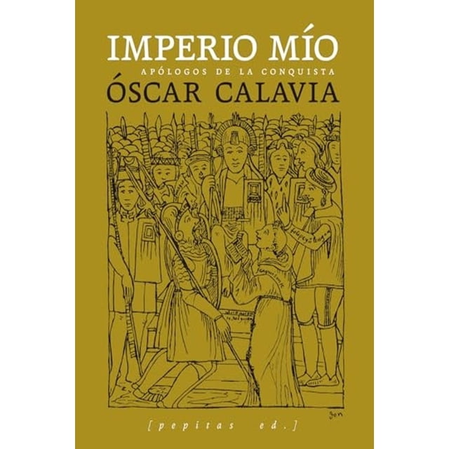 Libro Imperio Mio Tapa Blanda, Autor Oscar Calavia, Editorial Pepitas De Calabaza