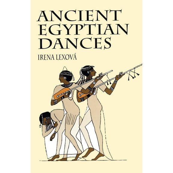 Egypt: Ancient Egyptian Dances (Paperback)