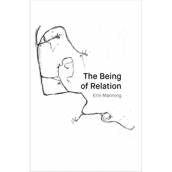 Ib - Artwork Scholarship: International  The Being of Relation, (Hardcover)