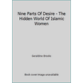 thumbnail image 1 of Pre-Owned Nine Parts Of Desire - The Hidden World Of Islamic Women (Paperback) 0868246263 9780868246260, 1 of 1