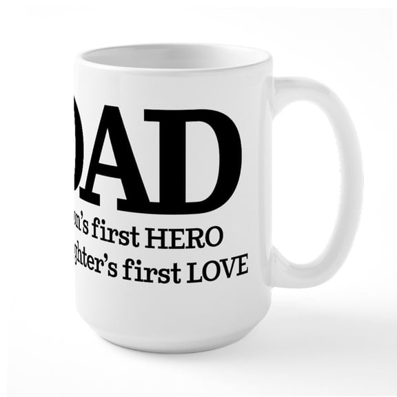 CafePress - Dad A Son's First Hero - 15 oz Ceramic Large White Novelty Mug