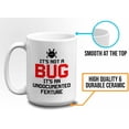thumbnail image 5 of Progammer Mug White 15oz - Undocumented Feature - Programmer Programming Coding Software Developer, 5 of 7
