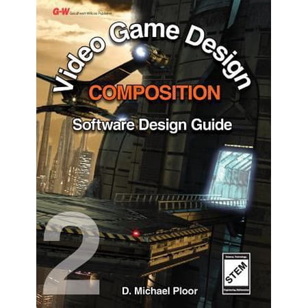 Pre-Owned Video Game Design Composition: Software Design Guide (Paperback) 1605257710 9781605257716