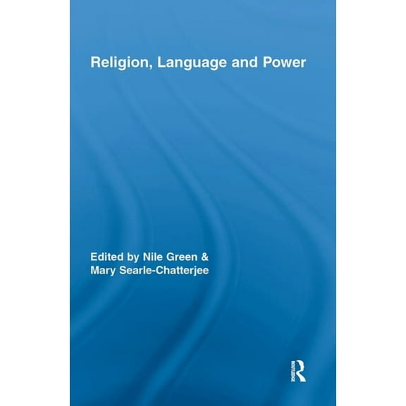 Routledge Studies in Religion Religion, Language, and Power, Book 10, (Hardcover)