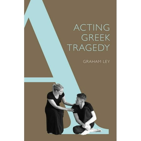 ISBN 9780859898928 product image for Acting Greek Tragedy (Hardcover) | upcitemdb.com