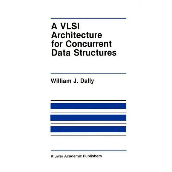 The Springer International Engineering a A VLSI Architecture for Concurrent Data Structures, Book 27, (Hardcover)