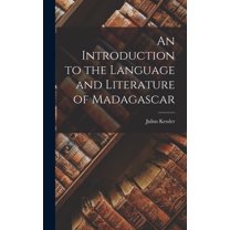 An Introduction to the Language and Literature of Madagascar (Hardcover)