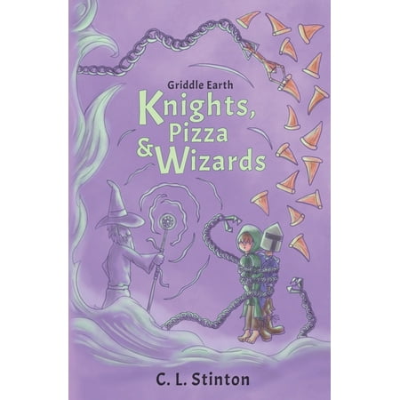 Griddle Earth Knights Pizza and Wizards Book 2 (Paperback)