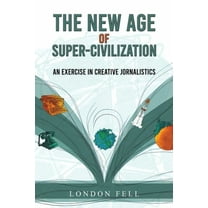 The New Age of Super-Civilization, (Paperback)