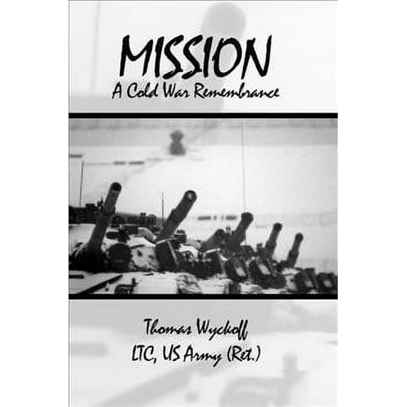 Mission: A Cold War Remembrance (Paperback)