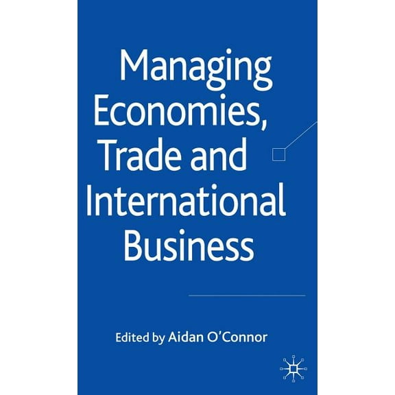 Managing Economies, Trade and International Business, (Hardcover)