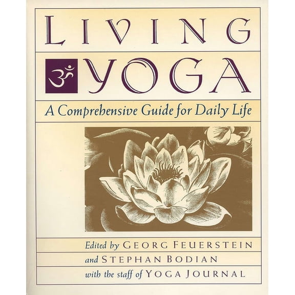 Living Yoga : A Comprehensive Guide for Daily Life (Paperback)
