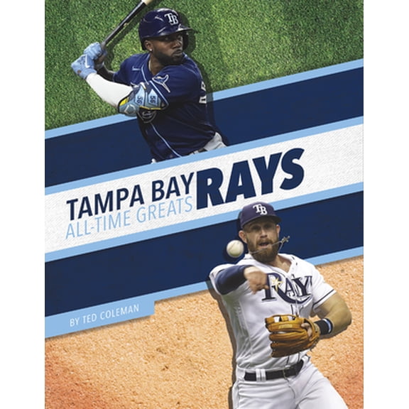 Pre-Owned Tampa Bay Rays All-Time Greats (Paperback) 1634945379 9781634945370