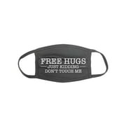 Funny Face Mask, Free Hugs Just Kidding Don't Touch Me, Sarcastic Face Mask, Face Protector, Don't Touch Me, Gift For Her, Free Hugs, Grey (White Text)