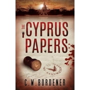 The Cyprus Papers  Paperback  C.W. Bordener