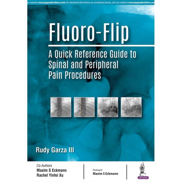 Fluoro-Flip: A Quick Reference Guide to Spinal and Peripheral Pain Procedures