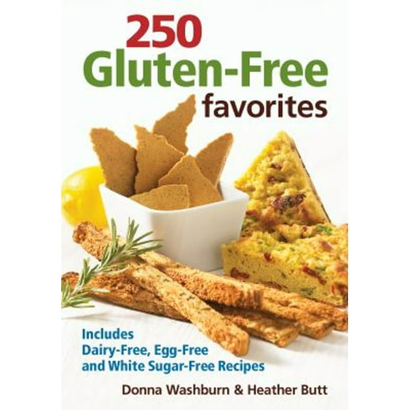 Pre-Owned 250 Gluten-Free Favorites: Includes Dairy-Free, Egg-Free and White Sugar-Free Recipes (Paperback) 0778802256