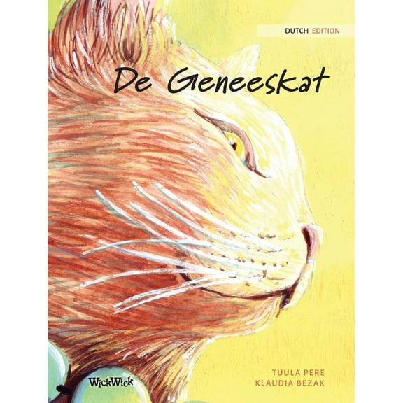 De Geneeskat: Dutch Edition of "The Healer Cat", (Hardcover)