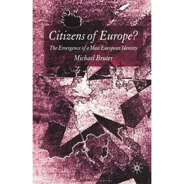 Citizens of Europe?: The Emergence of a Mass European Identity (Paperback)