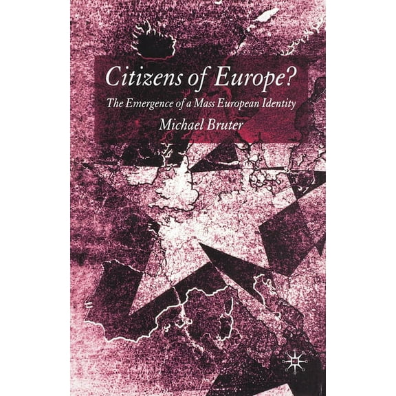 Citizens of Europe?: The Emergence of a Mass European Identity, (Paperback)
