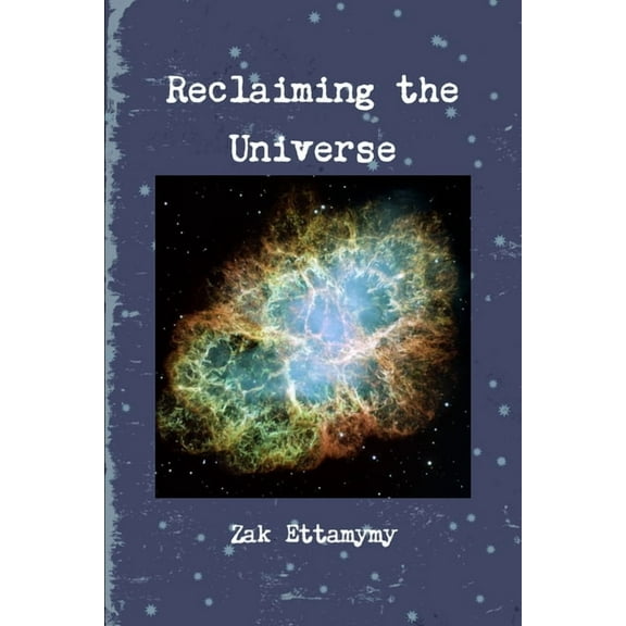 Reclaiming the Universe, (Paperback)