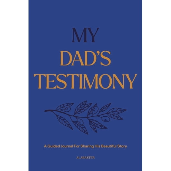 My Dad's Testimony (Sb): A Guided Journal for Sharing His Beautiful Story, (Spiral-Bound)