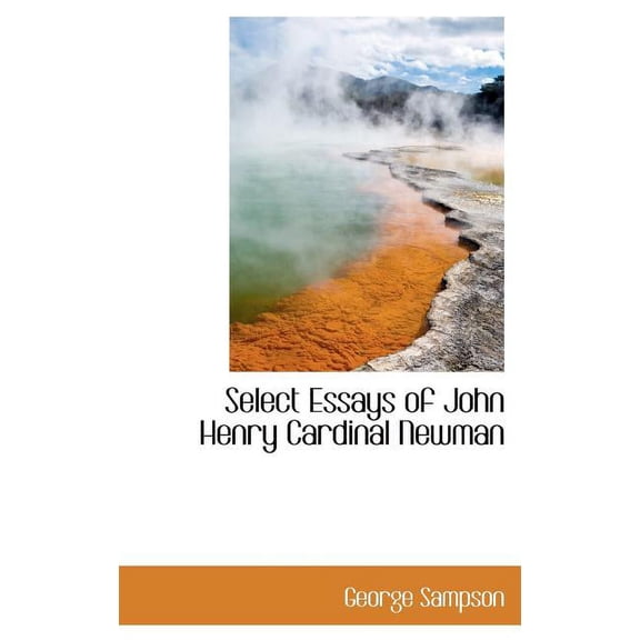 Select Essays of John Henry Cardinal Newman (Hardcover)