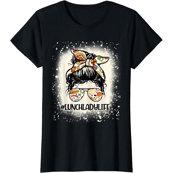 Lunch Lady Messy Hair Woman Bun Lunch Lady Life T-Shirt