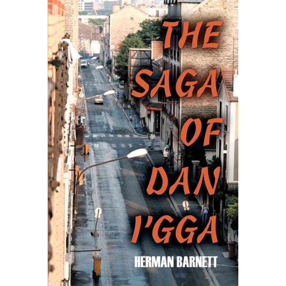 The Saga of Dan I'gga, (Paperback)