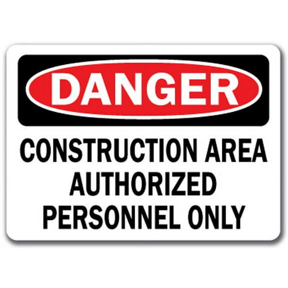 Danger Sign - Construction Area Authorized Personnel Only - 10" x 14" OSHA Safety Sign