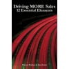 Driving More Sales : 12 Essential Elements, Used [Paperback]