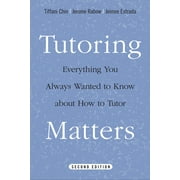 Tutoring Matters : Everything You Always Wanted to Know about How to Tutor (Hardcover)