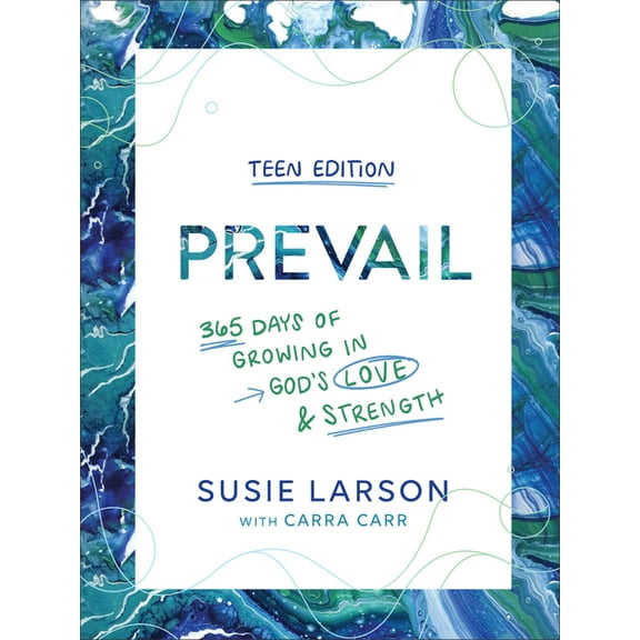 Prevail Teen Edition: 365 Days of Growing in God's Love and Strength, (Hardcover)