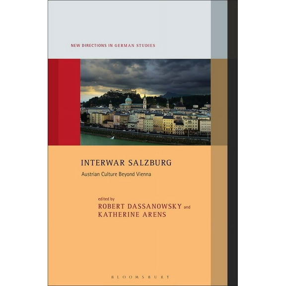 New Directions in German Studies Interwar Salzburg: Austrian Culture Beyond Vienna, (Paperback)