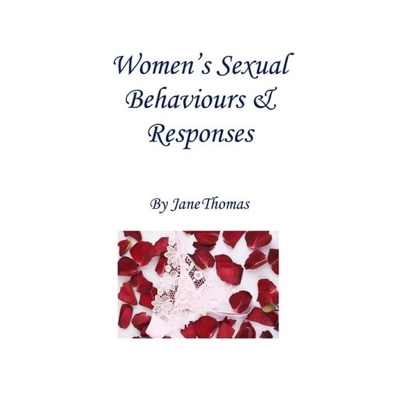Women's Sexual Behaviours & Responses, (Paperback)