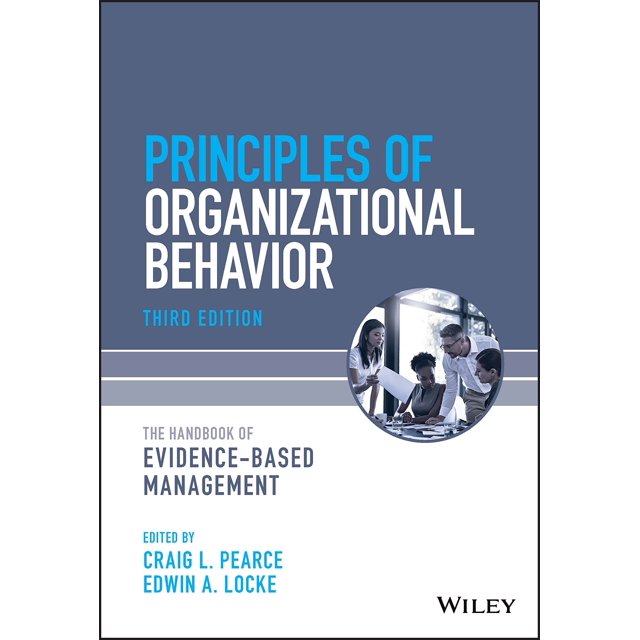 Principles of Organizational Behavior: The Handbook of Evidence-Based Management