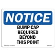 thumbnail image 1 of SignMission OS-NS-A-1218-L-10397 12 x 18 in. OSHA Notice Sign - Bump Caps Required Beyond This Point, 1 of 1