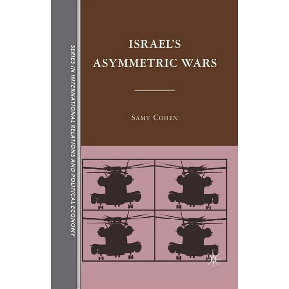 The Sciences Po International Relations Israel's Asymmetric Wars, (Paperback)