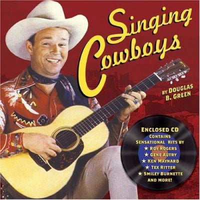 Pre-Owned Singing Cowboys [With CD] (Hardcover) 1586858084 9781586858087