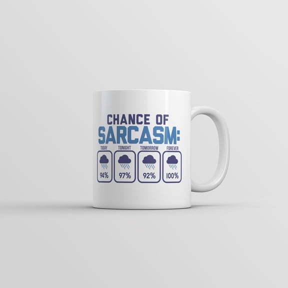 Chance Of Sarcasm Mug Funny Sarcastic Graphic Coffee Cup