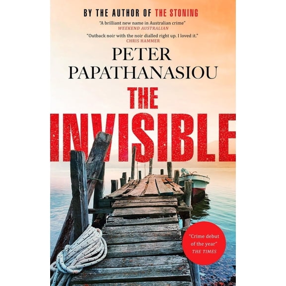 The Invisible: A New Outback Noir from the Author of the Stoning: The Crime Debut of the Year, (Paperback)