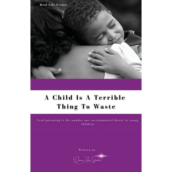 A Child Is A Terrible To Waste, (Paperback)