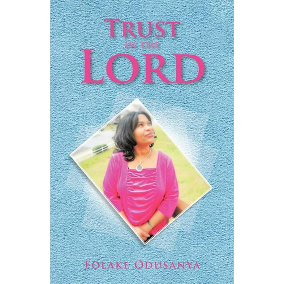 Trust in the Lord (Paperback)