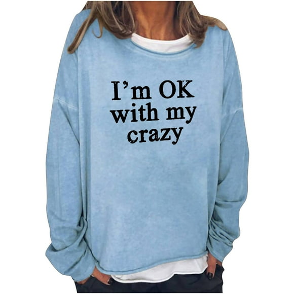 Women Tops Long Sleeve Women Oversize Funny Text Letter Print Round-Neck Long Sleeve Loosen Single Sweatshirt Tops Pullover Blouse