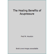 The Healing Benefits of Acupressure [Hardcover - Used]