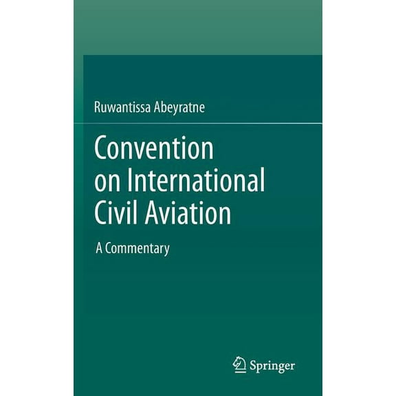 Convention on International Civil Aviation: A Commentary, (Hardcover)