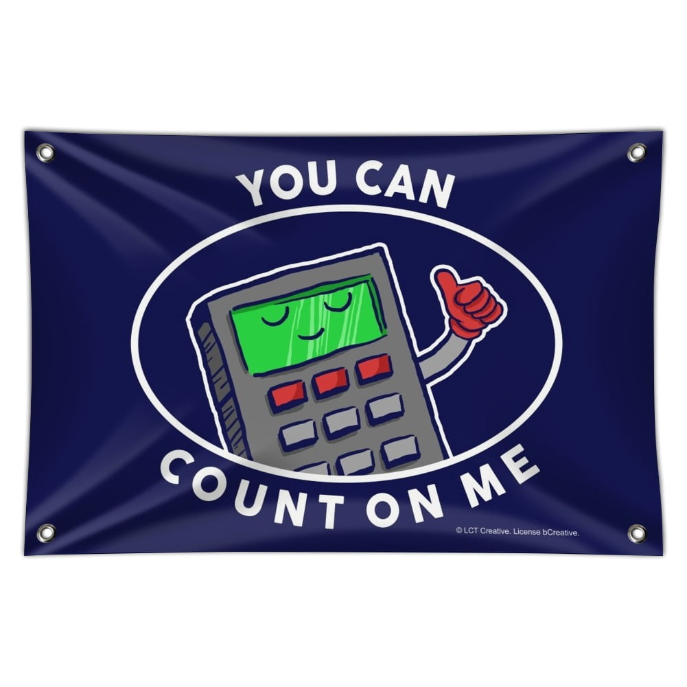 You Can Count On Me Calculator Funny Humor Home Business Office Sign