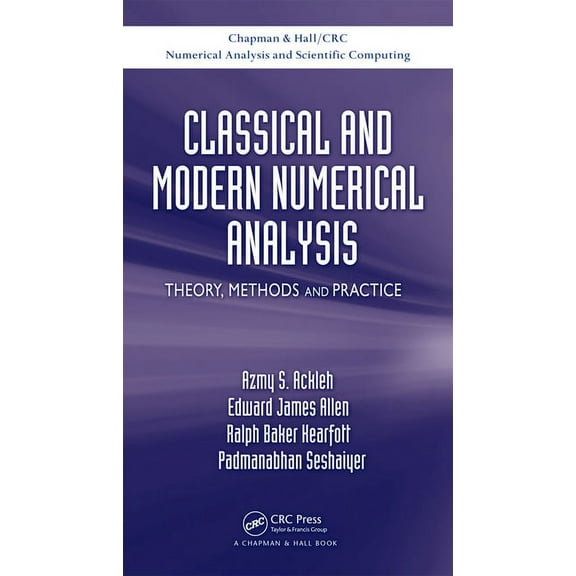 Chapman & Hall/CRC Numerical Analysis an Classical and Modern Numerical Analysis: Theory, Methods and Practice, (Hardcover)