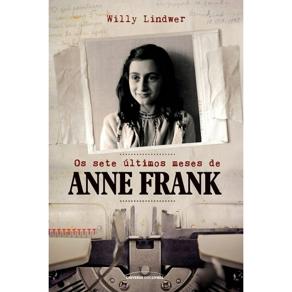 Os sete últimos meses de Anne Frank (Paperback)